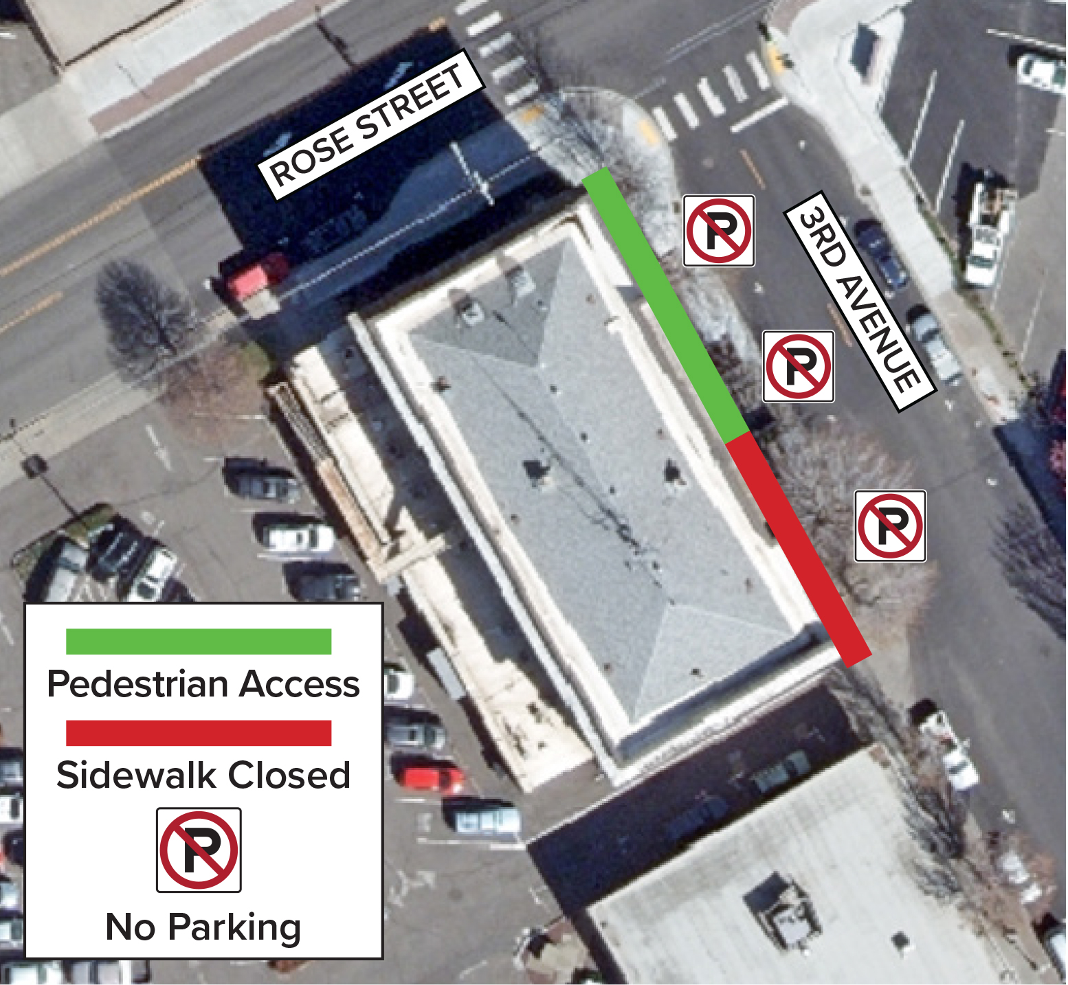 The front sidewalk of City Hall is closed from the front steps south to the alleyway; pedestrian access is on the sidewalk from Rose Street to the steps; no parking in front of City Hall